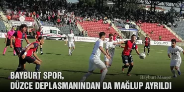 Bayburt Spor, Düzce Deplasmanından da Mağlup Ayrıldı