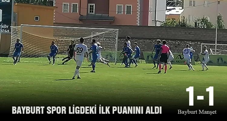 Bayburt Spor Ligdeki İlk Puanını Aldı