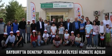 Bayburt’ta DENEYAP Teknoloji Atölyesi Eş Zamanlı Hizmete Açıldı