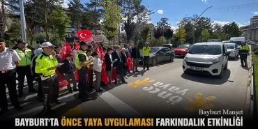 Bayburt'ta Önce Yaya Uygulaması Farkındalık Etkinliği