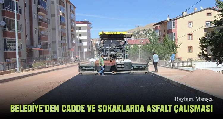 Belediye’den Cadde ve Sokaklarda Asfalt Çalışması