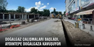 Doğalgaz Çalışmaları Başladı, Aydıntepe Doğalgaza Kavuşuyor