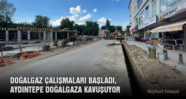 Doğalgaz Çalışmaları Başladı, Aydıntepe Doğalgaza Kavuşuyor