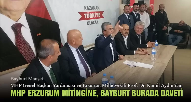 MHP Erzurum Mitingine, Bayburt Burada Daveti