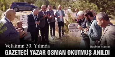 Vefatının 30. Yılında, Gazeteci Yazar Osman Okutmuş Anıldı