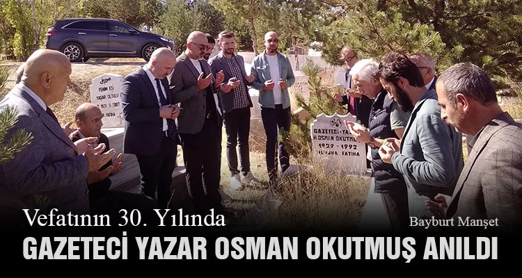 Vefatının 30. Yılında, Gazeteci Yazar Osman Okutmuş Anıldı