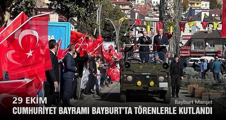 29 Ekim Cumhuriyet Bayramı Bayburt’ta Törenlerle Kutlandı