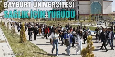 Bayburt Üniversitesi Sağlık İçin Yürüdü