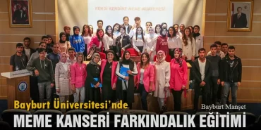 Bayburt Üniversitesi’nde Meme Kanseri Farkındalık Eğitimi