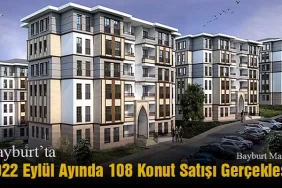 Bayburt’ta 2022 Eylül Ayında 108 Konut Satışı Gerçekleşti