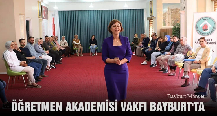 Öğretmen Akademisi Vakfı Bayburt'ta