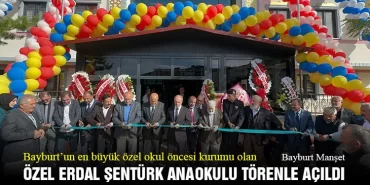 Özel Erdal Şentürk Anaokulu Düzenlenen Törenle Açıldı