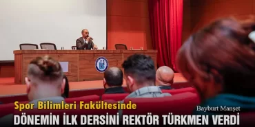Spor Bilimleri Fakültesinde Dönemin İlk Dersini Rektör Türkmen Verdi