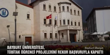 Bayburt Üniversitesi, TÜBİTAK Öğrenci Projelerini Rekor Başvuruyla Kapattı