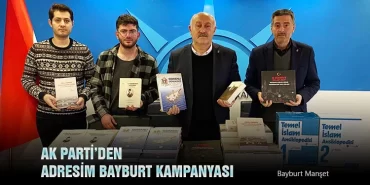 AK Parti’den Adresim Bayburt Kampanyası