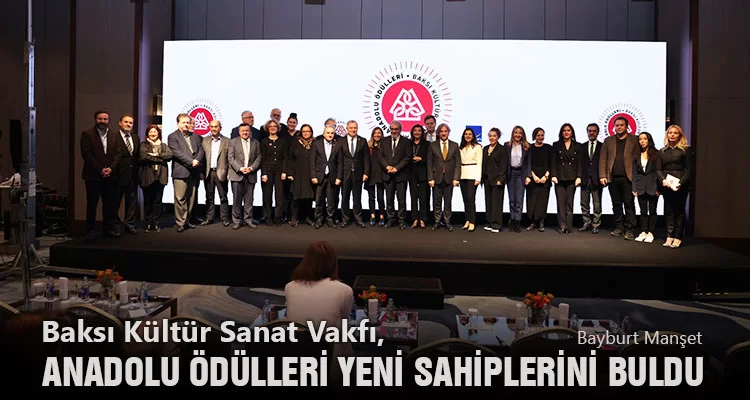 Baksı Kültür Sanat Vakfı, Anadolu Ödülleri Yeni Sahiplerini Buldu