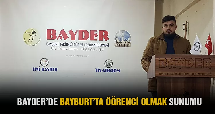 BAYDER’de Bayburt’ta Öğrenci Olmak Sunumu