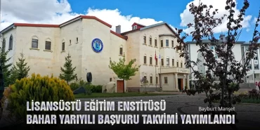 Lisansüstü Eğitim Enstitüsü Bahar Yarıyılı Başvuru Takvimi Yayımlandı