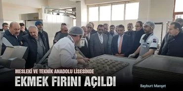 Mesleki ve Teknik Anadolu Lisesinde Ekmek Fırını Açıldı