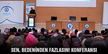Sen, Bedeninden Fazlasın! Konferansı