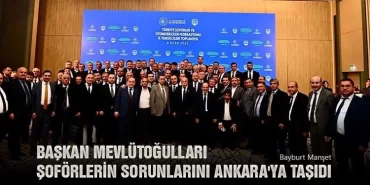 Başkan Mevlütoğulları Şoförlerin Sorunlarını Ankara'ya Taşıdı