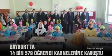 Bayburt’ta 14 Bin 579 Öğrenci Karnelerine Kavuştu