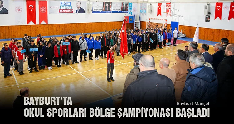 Bayburt’ta Okul Sporları Bölge Şampiyonası Başladı