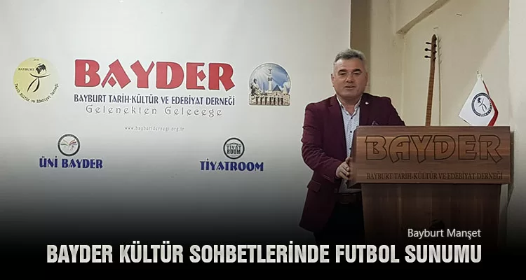 BAYDER Kültür Sohbetleri'nde Futbol Sunumu