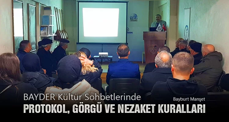 BAYDER Kültür Sohbetlerinde Protokol, Görgü ve Nezaket Kuralları