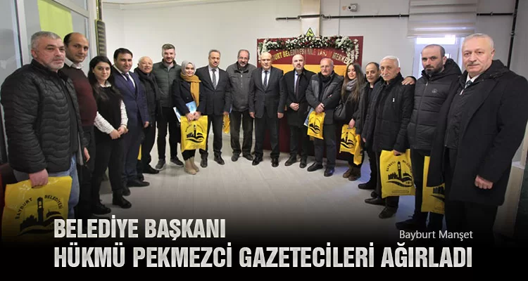 Belediye Başkanı Hükmü Pekmezci Gazetecileri Ağırladı