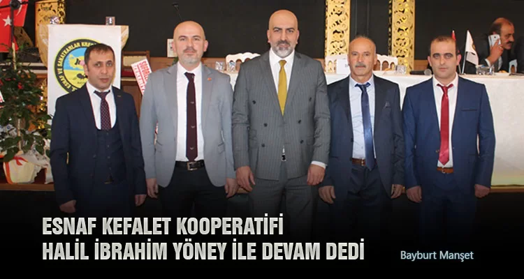 Esnaf Kefalet Kooperatifi Halil İbrahim Yöney İle Devam Dedi