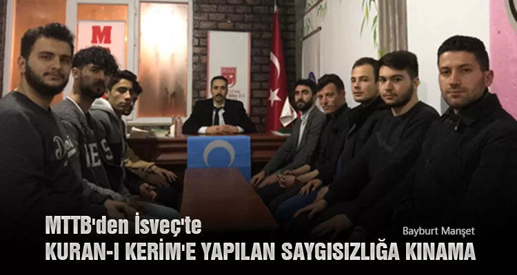 MTTB'den İsveç'te Kuran-ı Kerim'e Yapılan Saygısızlığa Kınama