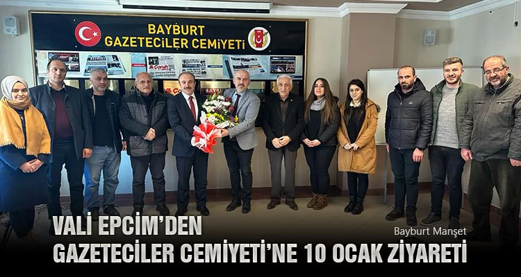 Vali Epcim’den Gazeteciler Cemiyeti’ne 10 Ocak Ziyareti