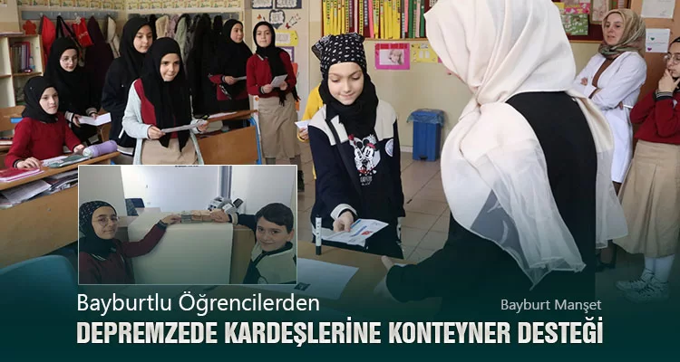 Bayburtlu Öğrencilerden Depremzede Kardeşlerine Konteyner Desteği