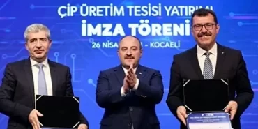 Çip Üretim Tesisi için imzalar atıldı-Bakan Varank: “Türkiye’yi kritik teknolojilerin üreticisi yapacağız”