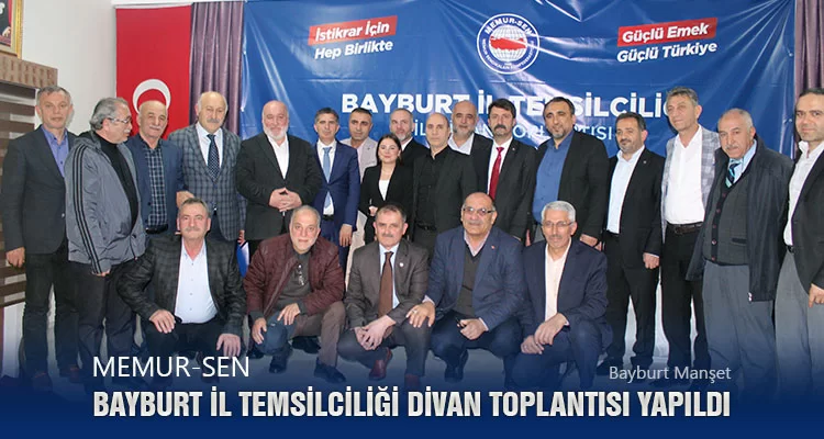 Memur-Sen Bayburt İl Temsilciliği Divan Toplantısı Yapıldı