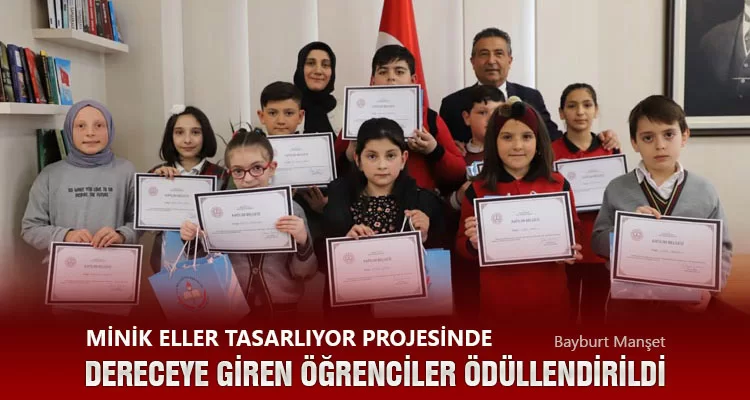 Minik Eller Tasarlıyor Projesinde Dereceye Giren Öğrenciler Ödüllendirildi