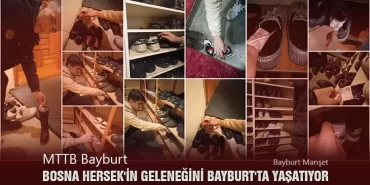 MTTB Bayburt Bosna Hersek'in Geleneğini Bayburt'a Yaşatıyor