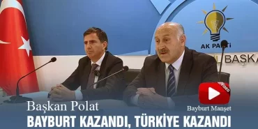 Başkan Polat, Bayburt kazandı, Türkiye kazandı