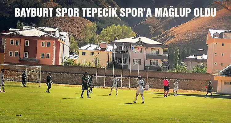 Bayburt Spor Tepecik Spor’a Mağlup oldu