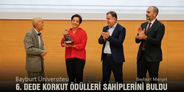 Bayburt Üniversitesi 6. Dede Korkut ödülleri sahiplerini buldu