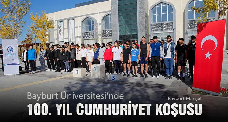 Bayburt Üniversitesi’nde 100. Yıl Cumhuriyet Koşusu