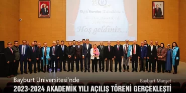 Bayburt Üniversitesi’nde 2023-2024 Akademik Yılı Açılış Töreni Gerçekleşti