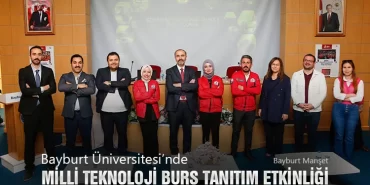 Bayburt Üniversitesi’nde Milli Teknoloji Burs Tanıtım Etkinliği