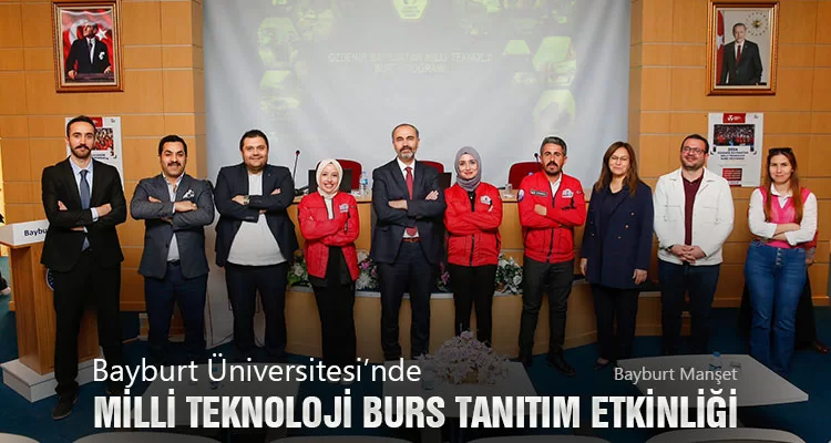 Bayburt Üniversitesi’nde Milli Teknoloji Burs Tanıtım Etkinliği