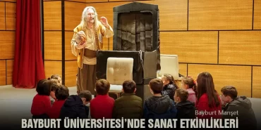Bayburt Üniversitesi’nde Sanat Etkinlikleri
