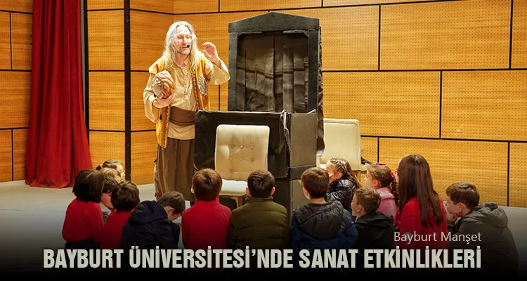 Bayburt Üniversitesi’nde Sanat Etkinlikleri