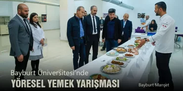 Bayburt Üniversitesi’nde Yöresel Yemek Yarışması