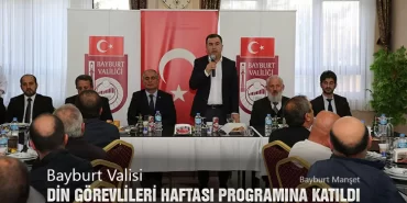 Bayburt Valisi Din Görevlileri Haftası Programına Katıldı