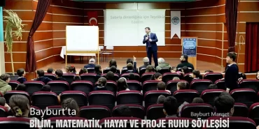 Bayburt’ta Bilim, Matematik, Hayat ve Proje Ruhu söyleşisi